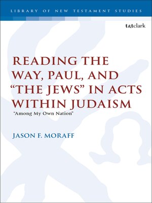 cover image of Reading the Way, Paul, and "The Jews" in Acts within Judaism